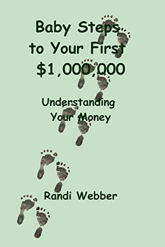 Baby Steps to Your First $1,000,000 Understanding Your Money