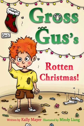 GROSS GUS's Rotten Christmas Children's Rhyming Picture Book for Beginner Readers