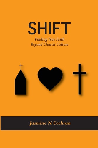 Shift Finding True Faith Despite Church Culture