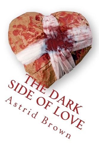 The Dark Side of Love Verses of Intense Love