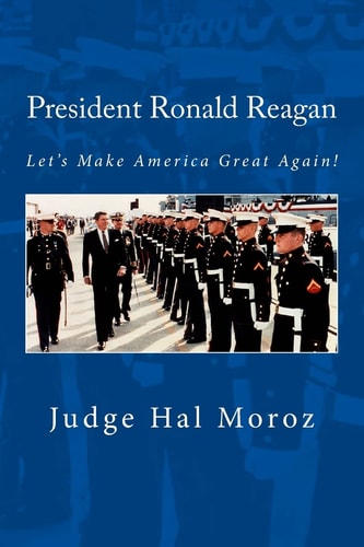 President Ronald Reagan Let's Make America Great Again!
