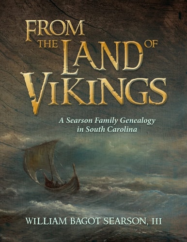From the Land of Vikings A Searson Family Genealogy in South Carolina