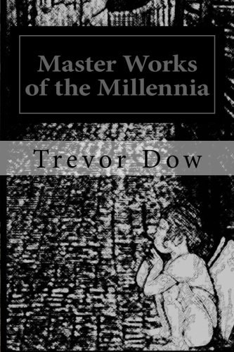 Master Works of the Millennia Vol 1