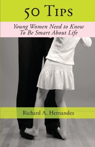 50 Tips Young Woman Need To Know, To Be Smart About Life