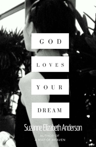 God Loves Your Dream A 60-Day Journey to Fulfilling the Dream God Placed in Your Heart