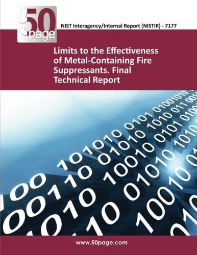 Limits to the Effectiveness of Metal-Containing Fire Suppressants. Final Technical Report (NISTIR 7177)