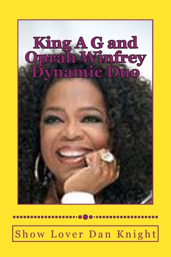 King a G and Oprah Winfrey Dynamic Duo With Oprahs Smile and My Creativity Ching Ching