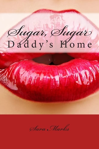 Sugar, Sugar Daddy's Home