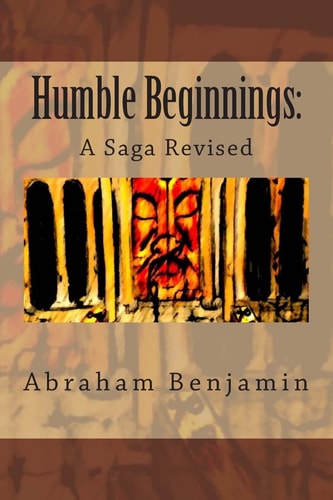 Humble Beginnings A Saga Revised