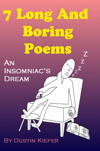 7 Long And Boring Poems An Insomniac's Dream