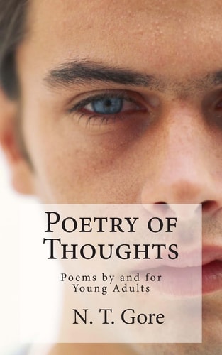Poetry of Thoughts Poems by and for Young Adults