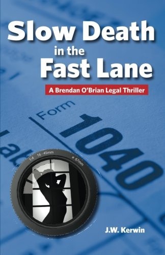 Slow Death in the Fast Lane A Brendan O'Brian Legal Thriller