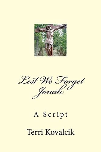 Lest We Forget Jonah A Script