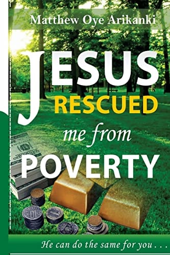 Jesus Rescued Me from Poverty He Can Do the Same for You