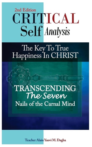 Critical Self-Analysis in Christ Transcending the Seven Nails of the Carnal Mind