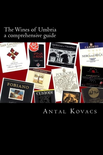 The Wines of Umbria A Defnitive Guide
