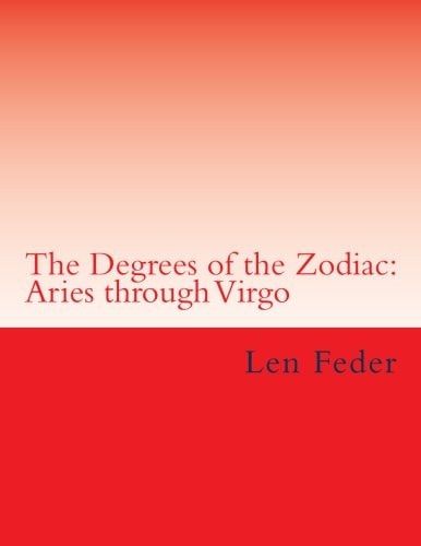 The Degrees of the Zodiac Aries Through Virgo