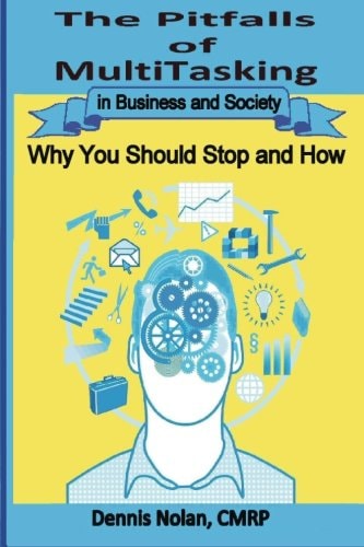 The Pitfalls of Multitasking in Business and Society Why You Should Stop and How