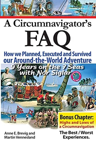 A Circumnavigator's FAQ How We Planned, Executed and Survived Our Around-The-World Adventure