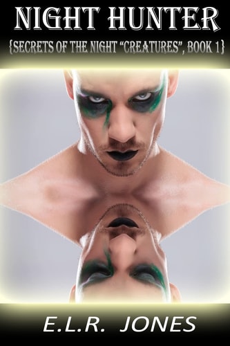 Night Hunter (Secrets of the Night "Creatures" Series, Book 1)