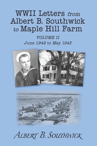 WWII Letters from Albert B. Southwick to Maple Hill Farm June 1942 - May 1943