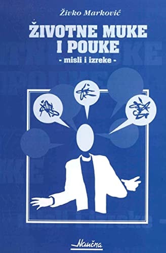 Zivotne Muke I Pouke Misli I Izreke