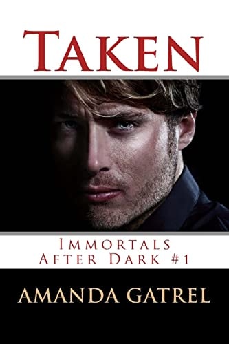 Taken Immortals After Dark #1