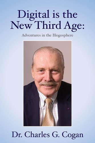 Digital is the New Third Age Adventures in the Blogosphere