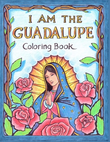 I AM the Guadalupe Coloring Book
