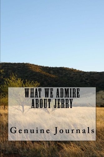 What We Admire About Jerry