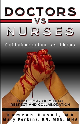 Doctors Vs. Nurses Collaboration Vs. Chaos