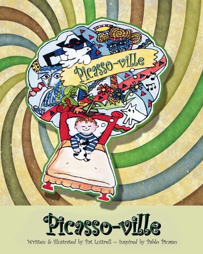 Picasso-Ville An Imaginary Place Consisting of the Visions of Pablo Picasso