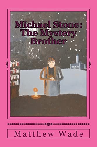 Michael Stone The Mystery Brother