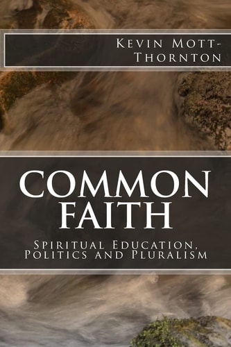 Common Faith Spiritual Education, Politics and Pluralism