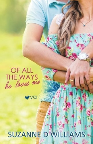 Of All The Ways He Loves Me
