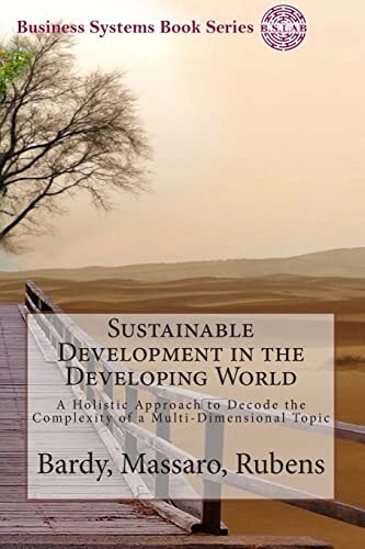 Sustainable Development in the Developing World A Holistic Approach to Decode the Complexity of a Multi-dimensional Topic