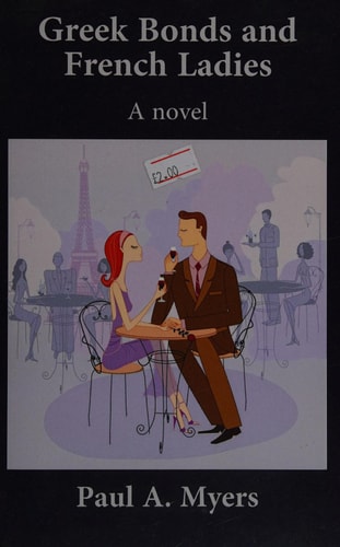 Greek Bonds and French Ladies A Novel