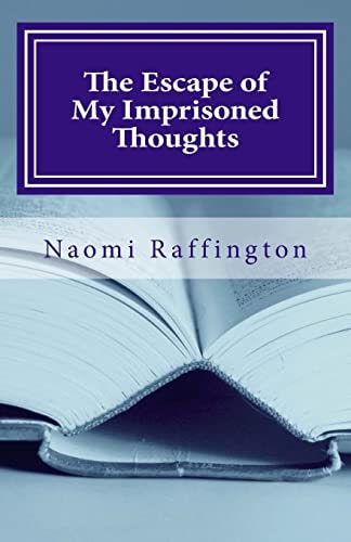 The Escape of My Imprisoned Thoughts