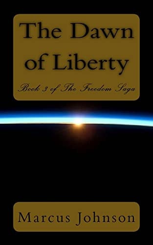The Dawn of Liberty