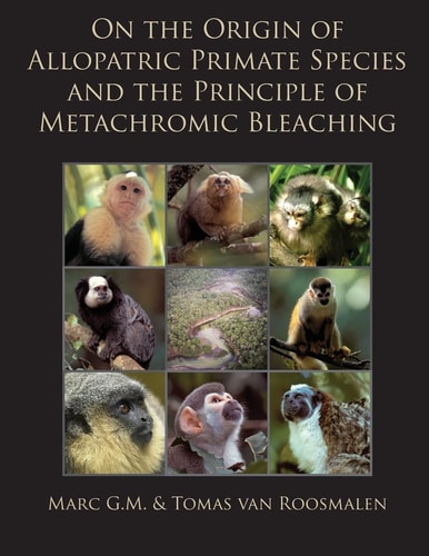 On the Origin of Allopatric Primate Species and the Principle of Metachromic Bleaching Discrimination of Deviant Adolescent Males Driving Allopatric Speciation in Territorial Social Primates