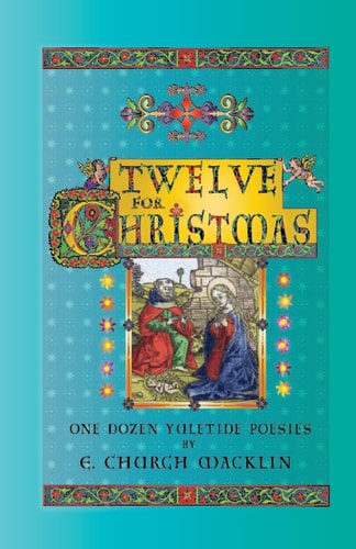 Twelve for Christmas One Dozen Yuletide Poesies