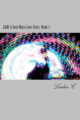 S&m A Soul Mate Love Story Book 2
