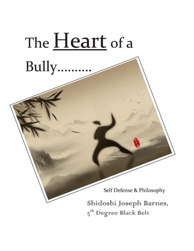 The Heart of a Bully Self Defense and Philosophy