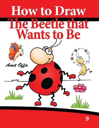 How to Draw the Beetle That Wants to Be Drawing Book for Kids and Adults