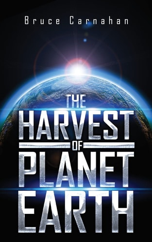 The HARVEST of PLANET EARTH