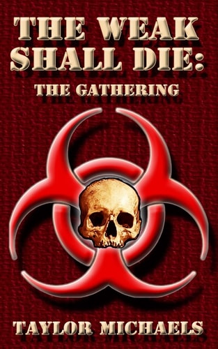 The Weak Shall Die The Gathering