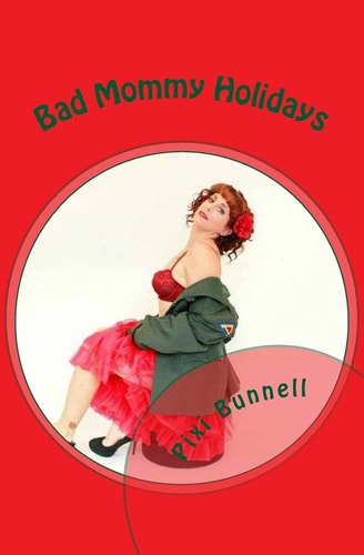 Bad Mommy Holidays 12 Screw Ups of Christmas