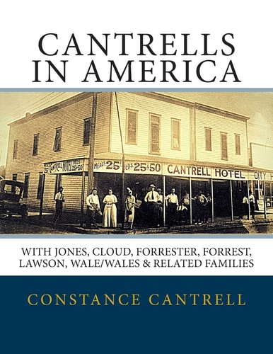 Cantrells in America With Jones, Cloud, Forrester, Forrest, Lawson, Wale/Wales, and Related Families