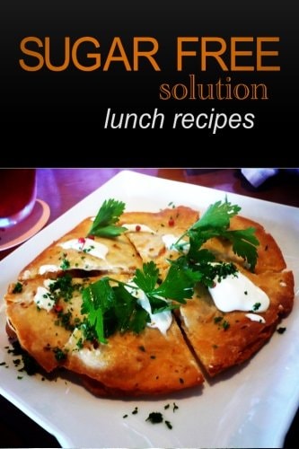 Sugar-Free Solution - Lunch Recipes
