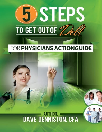 5 Steps to Get Out of Debt for Physicians Workbook